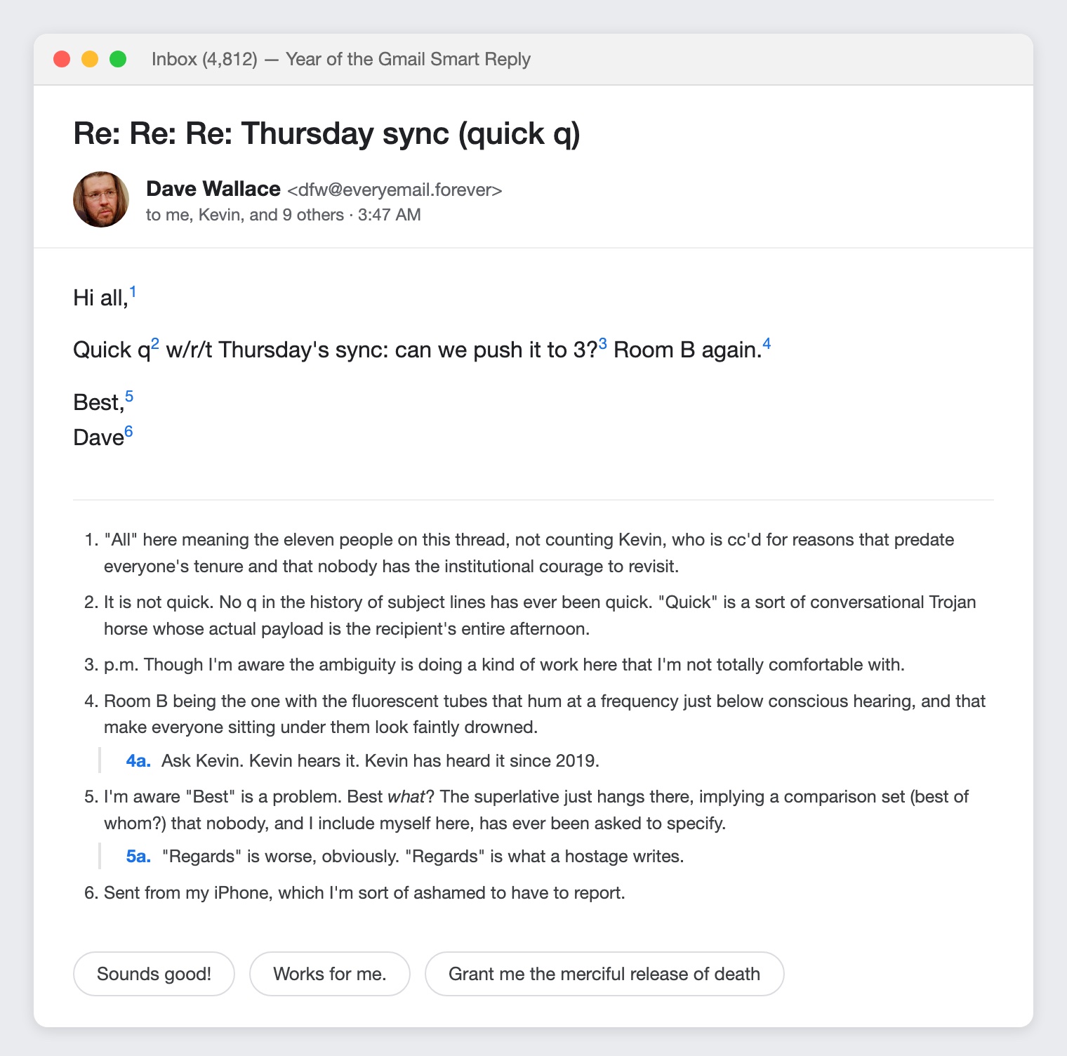 A mock email from David Foster Wallace: 'Re: Re: Re: Thursday sync (quick q)'. Two lines of body text asking to push a meeting to 3pm, followed by six footnotes and two sub-footnotes about Kevin, the fluorescent lights in Room B, and why 'Regards' is what a hostage writes