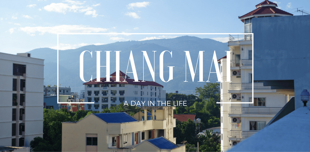 Cheerful, cheap Chiang Mai - a day in the life