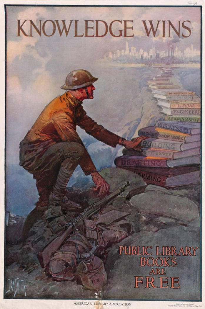 Knowledge wins: public library books are free. A World War I propaganda poster, which shows a soldier climbing from the trenches onto a pathway of books leading to a US city skyline