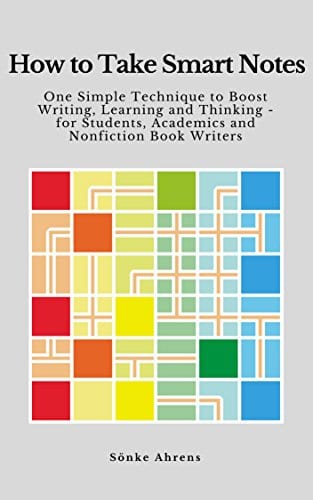 How to Take Smart Notes — Sönke Ahrens