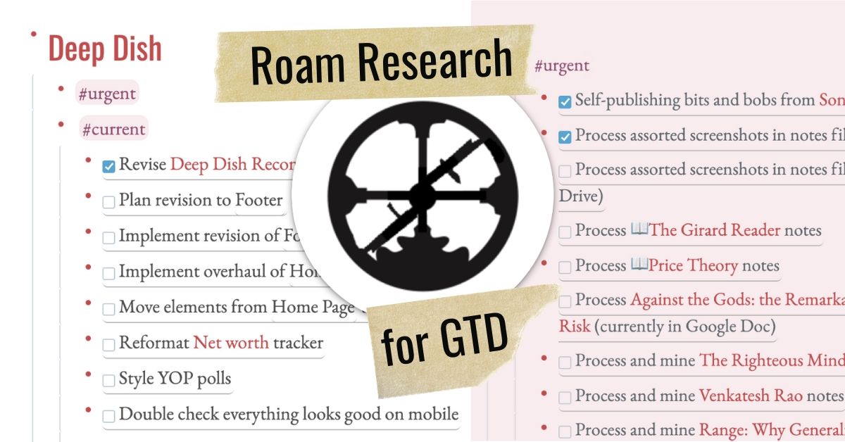 Roam Research for Getting Things Done (GTD) | Deep Dish